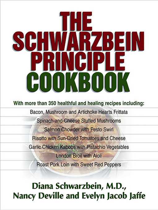 Title details for The Schwarzbein Principle Cookbook by Diana Schwarzbein - Available